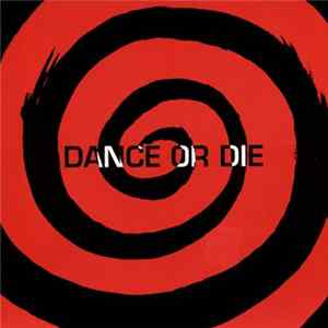 Dance Or Die - Dance Or Die mp3