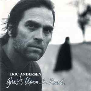 Eric Andersen - Ghosts Upon The Road mp3