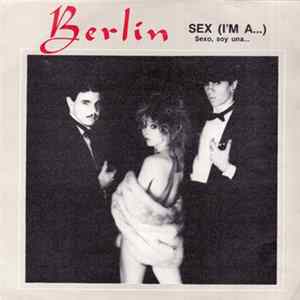 Berlin - Sex (I'm A...) = Sexo, Soy Una... mp3