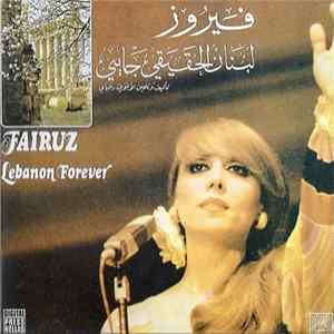 فيروز = Fairuz - لبنان الحقيقي جايي = Lebanon Forever mp3