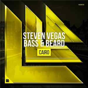 Steven Vegas, Bass & Beard - Cairo mp3