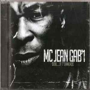 MC Jean Gab'1 - Seul...Je T'Emmerde mp3