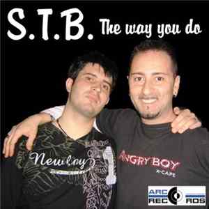 S.T.B. - The Way You Do mp3