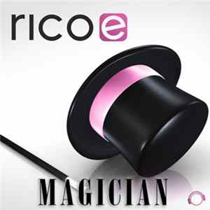 Rico E - Magician mp3