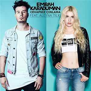 Emrah Karaduman Feat. Aleyna Tilki - Cevapsız Çınlama mp3