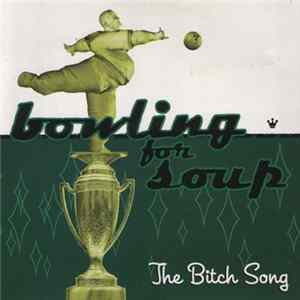 Bowling For Soup - The Bitch Song mp3