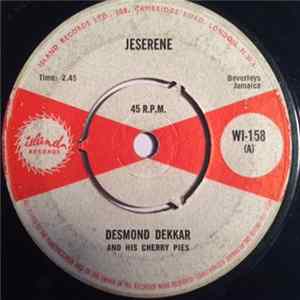 Desmond Dekker And His Cherry Pies - Jeserene / King Of Ska mp3