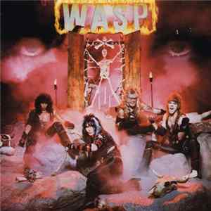 W.A.S.P. - W.A.S.P. - I Wanna Be Somebody mp3