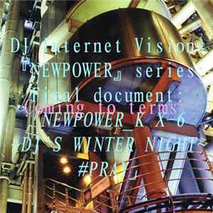 DJ Internet Visions - NEWPOWER_K X-6 ~DJ'S WINTER NIGHT~ #PRAY mp3