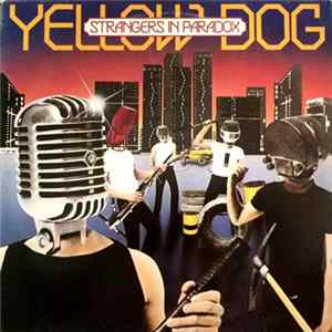 Yellow Dog - Strangers In Paradox mp3