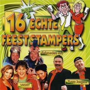 Various - 16 Echte Feeststampers - Deel 3 mp3