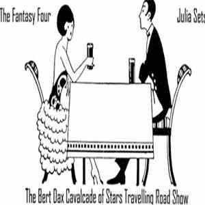 The Fantasy Four vs. Julia Sets - The Bert Dax Cavalcade Of Stars Travelling Road Show Volume One mp3