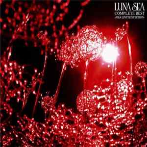 LUNA SEA - Luna Sea Complete Best -Asia Limited Edition mp3