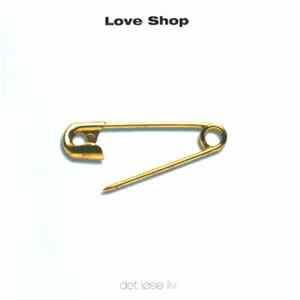 Love Shop - Det Løse Liv mp3