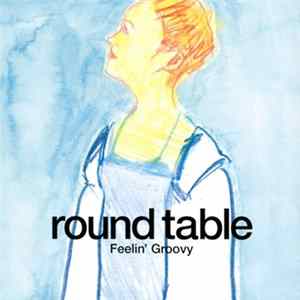 Round Table - Feelin' Groovy mp3