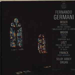 Fernando Germani - Reger / Widor / Liszt / Franck - Works By Reger, Widor, Liszt, Franck mp3