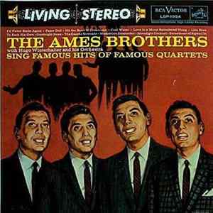 The Ames Brothers - Famous Hits Of Famous Quartets mp3