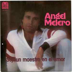 Ángel Melero - Soy Un Maestro En El Amor mp3