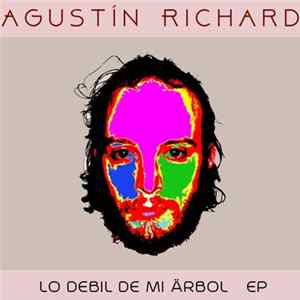 Agustín Richard - Lo Debil De Mi Ärbol EP mp3