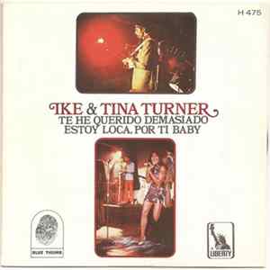 Ike And Tina Turner - Te He Querido Demasiado / Estoy Loca, Por Ti Babe mp3