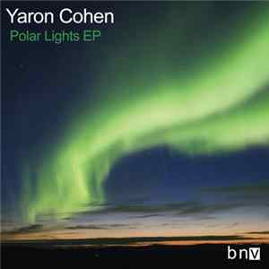 Yaron Cohen - Polar Lights EP mp3