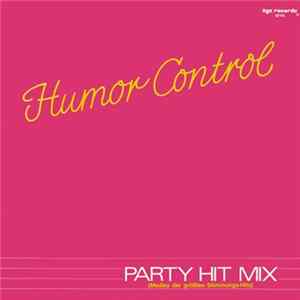 Humor Control - Party Hit Mix (Medley Der Größten Stimmungs-Hits) mp3