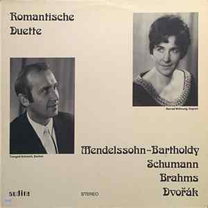 Herrad Wehrung, Traugott Schmohl, Felix Mendelssohn-Bartholdy, Robert Schumann, Johannes Brahms, Anton Dvorak, Karl Michael Komma - Romantische Duette mp3