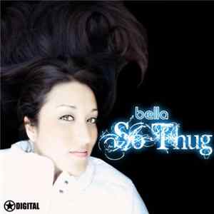 Bella - So Thug mp3