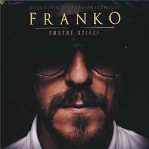 Franko - Smutne Dzieci mp3