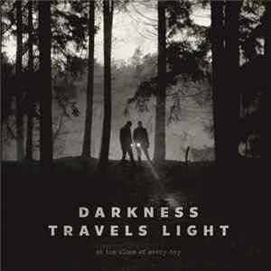 At The Close Of Every Day - Darkness Travels Light mp3