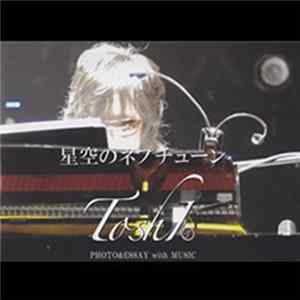 Toshl - 星空のネプチューン Photo&Essay With Music mp3