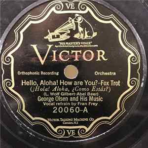 George Olsen And His Music - Hello, Aloha! How Are You? / Let's Make Up mp3