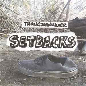 Thong John Silver - Setbacks mp3