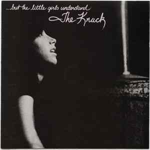 The Knack - ...But The Little Girls Understand mp3