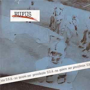 Rufus - No Quiero Ser Presidente U.S.A. mp3