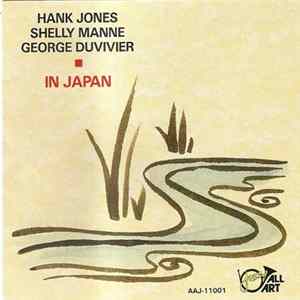 Hank Jones, Shelly Manne, George Duvivier - In Japan mp3