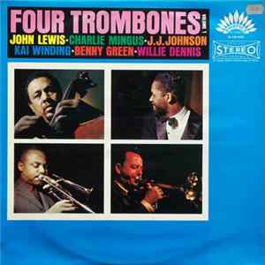 The Four Trombones, J.J. Johnson, Kai Winding, Bennie Green, Willie Dennis, Charlie Mingus, John Lewis - Four Trombones Vol. 1 mp3