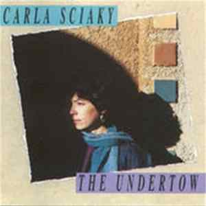 Carla Sciaky - The Undertow mp3
