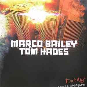 Marco Bailey & Tom Hades - E=MB² (Album Sampler) mp3