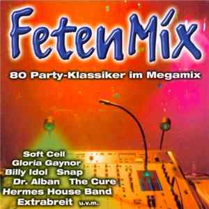 Various - FetenMíx Vol.1 - 80 Party-Klassiker Im Megamix mp3