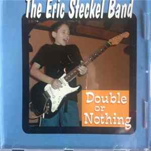 The Eric Steckel Band - Double Or Nothing mp3