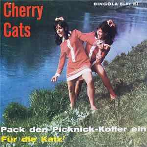 Cherry Cats - Pack Den Picknick Koffer Ein / Für Die Katz' mp3