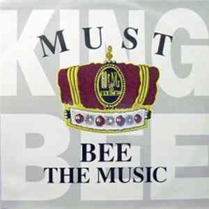 King Bee - Must Bee The Music mp3