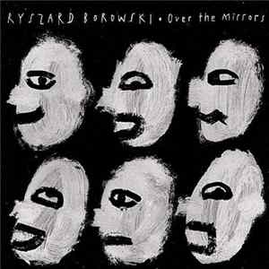 Ryszard Borowski - Over the Mirrors mp3