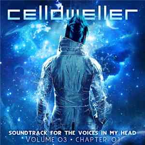 Celldweller - Soundtrack For The Voices In My Head Vol. 03, Chapter 01 mp3