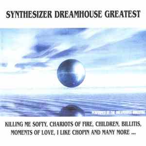 The Dreamhouse Orkestra - Synthesizer Dreamhouse Greatest mp3