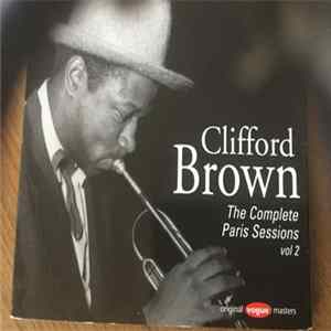 Clifford Brown - The Complete Paris Sessions Vol 2 mp3