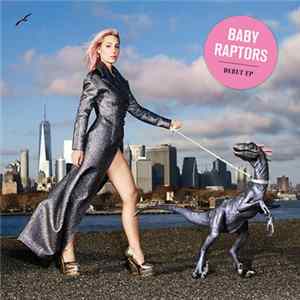 Baby Raptors - Baby Raptors mp3