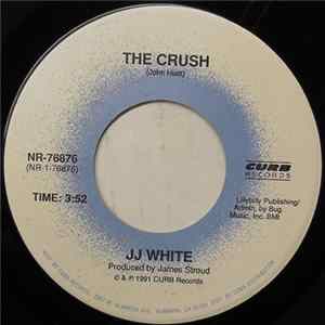 JJ White - The Crush mp3