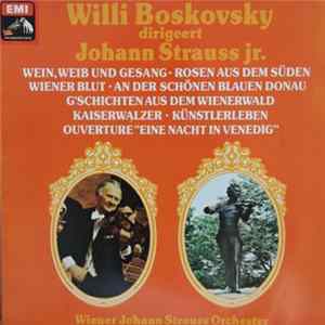 Johann Strauss Jr. - Willi Boskovsky, Wiener Johann Strauss Orchestra - Willi Boskovsky Dirigeert Johann Strauss Jr. mp3